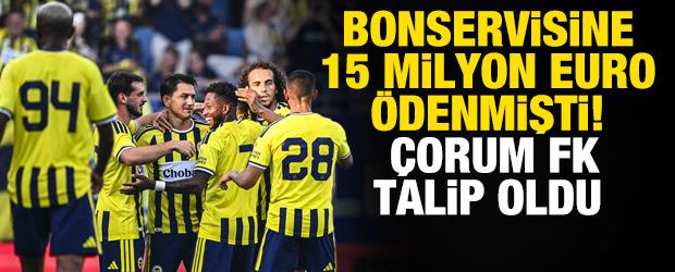 &Ccedil;orum FK Fenerbah&ccedil;e'nin yıldızına talip oldu! Bonservisine 15 milyon euro &ouml;denmişti