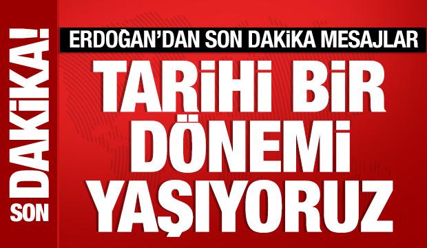 Cumhurbaşkanı Erdoğan'dan son dakika a&ccedil;ıklamalar