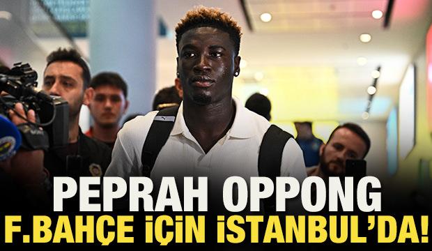 Fenerbah&ccedil;e işi bitirdi! Kojo Peprah Oppong İstanbul'a geldi