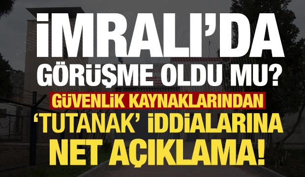 G&uuml;venlik kaynaklarından 'İmralı'da g&ouml;r&uuml;şme' iddialarına a&ccedil;ıklama geldi! 