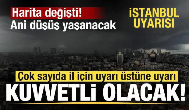 Harita değişti! T&uuml;m yurtta kuvvetli olacak! Termometrelerde ani d&uuml;ş&uuml;ş! İstanbul uyarısı