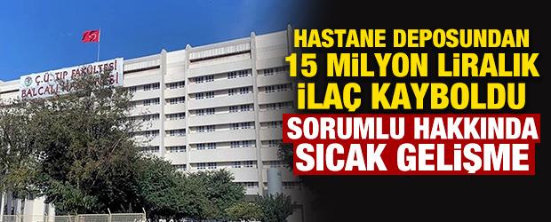 Hastane deposundan 15 milyon liralık ila&ccedil; kayboldu: Sorumlu tutuklandı