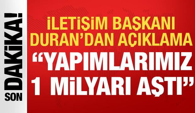 İletişim Başkanı Duran'dan T&uuml;rk dizileri a&ccedil;ıklaması: Yapımlarımız 1 milyarı aştı