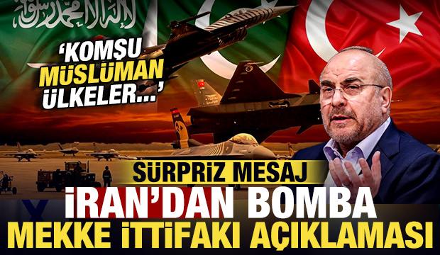 İran'dan son dakika Mekke İttifakı a&ccedil;ıklaması: Komşu M&uuml;sl&uuml;man &uuml;lkelere s&uuml;rpriz mesaj