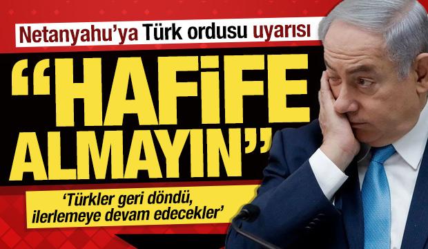 İsrailli uzmandan Netanyahu'ya T&uuml;rk ordusu uyarısı: Hafife almayın