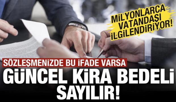 Kiracılar dikkat! S&ouml;zleşmede bu ifade varsa...