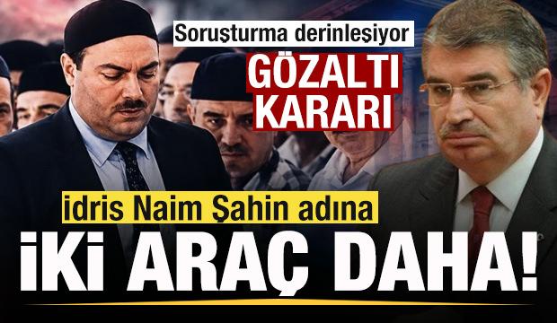 Kuriş soruşturmasında yeni gelişme! İdris Naim Şahin adına iki ara&ccedil; daha ortaya &ccedil;ıktı