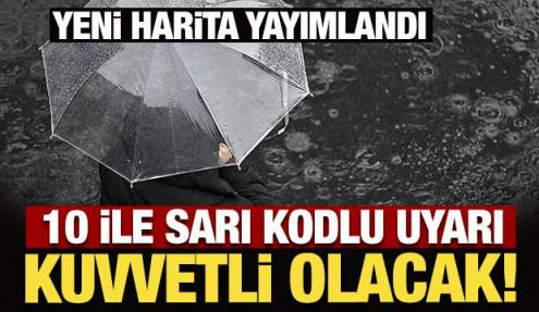 Meteoroloji&rsquo;den 10 ile sarı kodlu uyarı: Kuvvetli olacak!