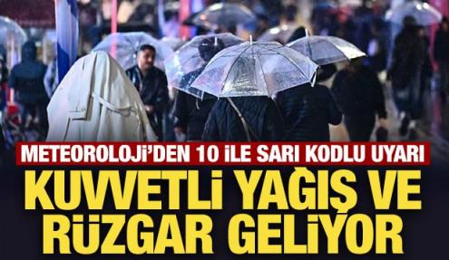 Meteoroloji&rsquo;den 10 ile sarı kodlu uyarı: Kuvvetli yağış ve r&uuml;zgar geliyor