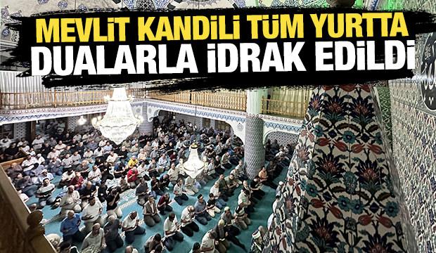 Mevlit Kandili t&uuml;m yurtta dualarla idrak edildi