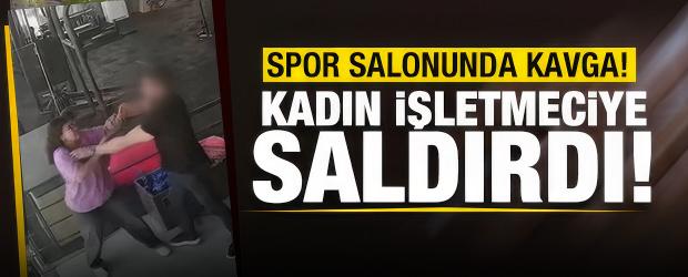  Spor salonunda kadına şiddet kamerada
