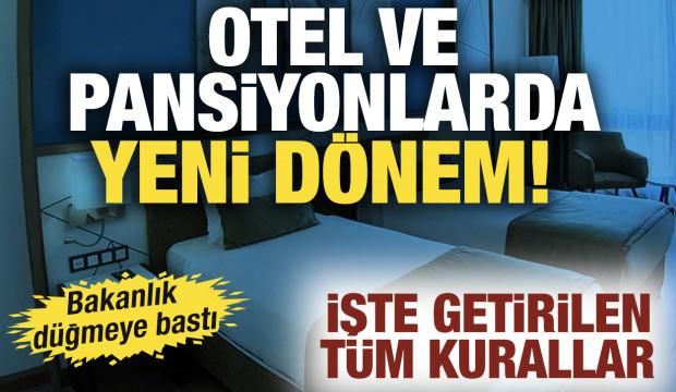 Otel ve pansiyonlarda yeni d&ouml;nem! Tarih a&ccedil;ıklandı: İşte yeni kurallar