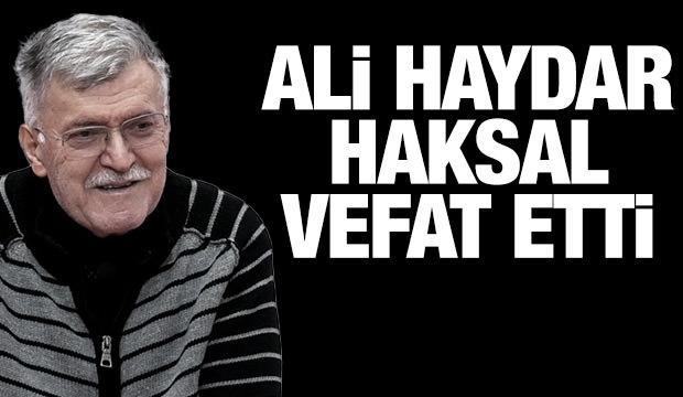 Şair Ali Haydar Haksal vefat etti