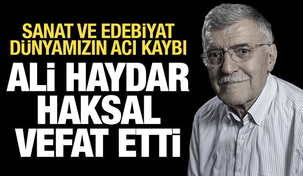 Şair Ali Haydar Haksal vefat etti