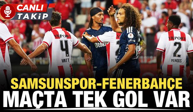 Samsunspor-Fenerbah&ccedil;e! CANLI