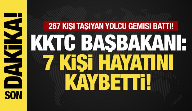 Son dakika: 267 kişi taşıyan yolcu gemisi battı! KKTC Başbakanı: 7 kişi yaşamını yitirdi