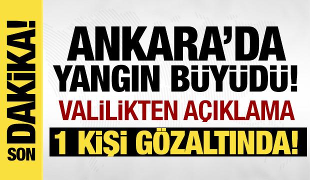 Son dakika: Ankara'da yangın: Valilik duyurdu! 1 kişi g&ouml;zaltında