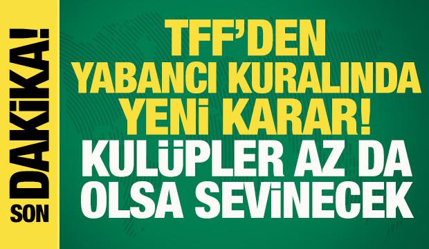 Son dakika: TFF&rsquo;den kul&uuml;pleri sevindirecek karar! Kupada yabancı sınırı değişti