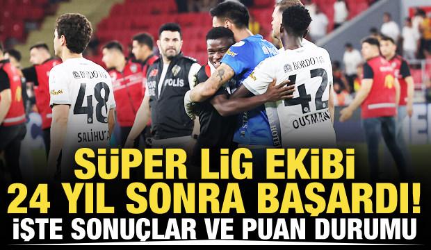 S&uuml;per Lig ekibi 24 yıl sonra bir ilki başardı! İşte haftanın sonu&ccedil;ları ve puan durumu