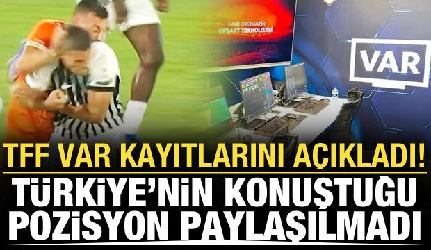 TFF 2. haftanın VAR kayıtlarını a&ccedil;ıklandı! T&uuml;rkiye'nin konuştuğu pozisyon paylaşılmadı
