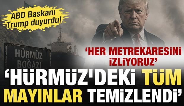 Trump'tan son dakika H&uuml;rm&uuml;z Boğazı a&ccedil;ıklaması