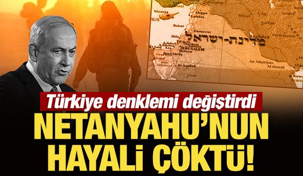 T&uuml;rkiye denklemi değiştirdi: Netanyahu'nun hayali &ccedil;&ouml;kt&uuml;!