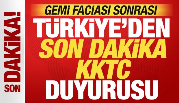 Gemi faciası sonrası T&uuml;rkiye'den son dakika KKTC duyurusu!