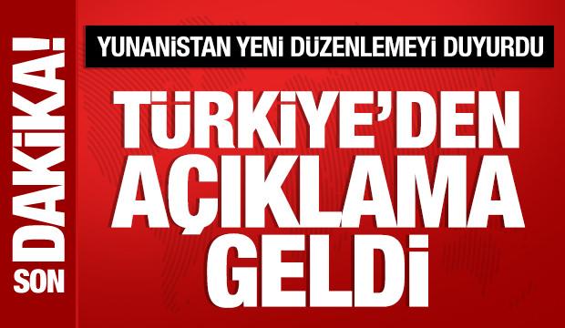 T&uuml;rkiye'den Yunanistan'ın ilan ettiği d&uuml;zenlemeyle ilgili a&ccedil;ıklama