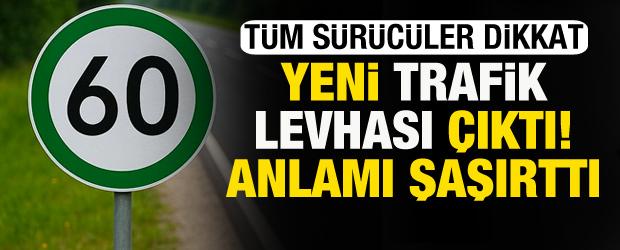 Yeni trafik levhası &ccedil;ıktı: T&uuml;m s&uuml;r&uuml;c&uuml;ler bu uyarıya dikkat etsin!
