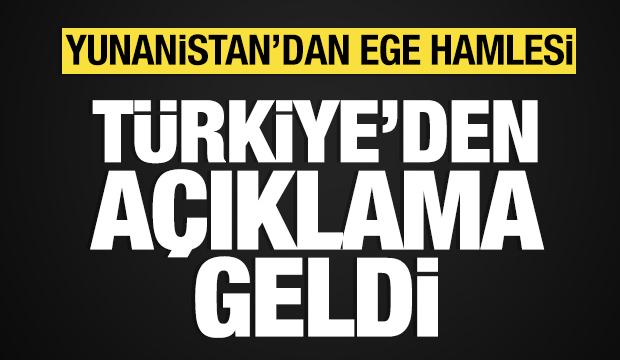 Yunanistan'dan Ege hamlesi: T&uuml;rkiye'den a&ccedil;ıklama geldi
