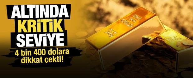 Altında kritik seviye: 4 bin 400 dolara dikkat &ccedil;ekti!