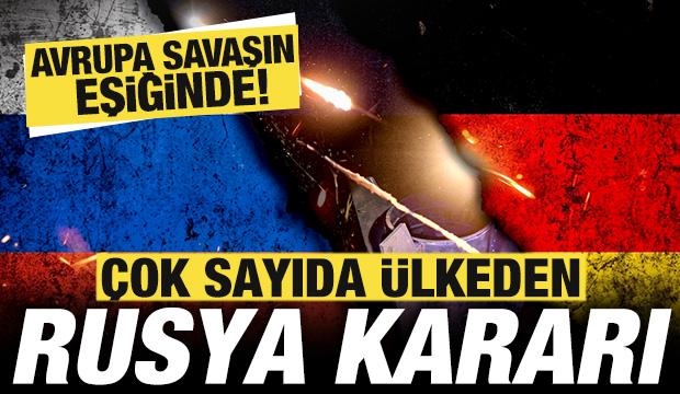Avrupa savaşın eşiğinde! &Ccedil;ok sayıda &uuml;lke Rusya'ya karşı harekete ge&ccedil;ti
