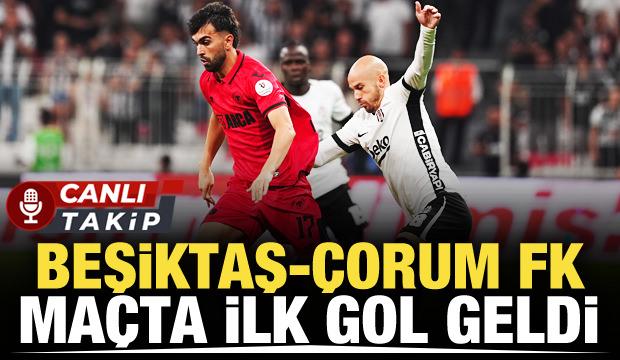 Beşiktaş-&Ccedil;orum FK! CANLI
