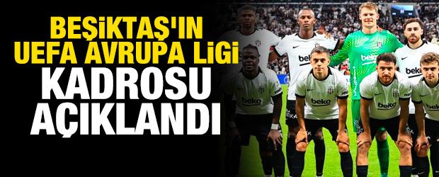 Beşiktaş'ın UEFA Avrupa Ligi kadrosu a&ccedil;ıklandı