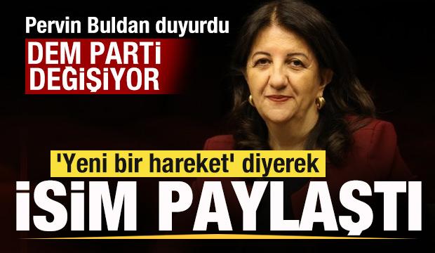 DEM değişiyor! Pervin Buldan duyurdu! 'Yeni bir hareket' diyerek isim paylaştı