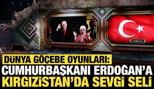 D&uuml;nya G&ouml;&ccedil;ebe Oyunları: Cumhurbaşkanı Erdoğan'a Kırgızistan'da sevgi seli