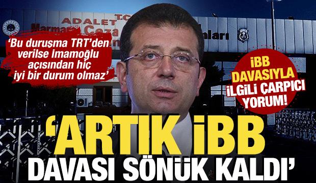 Gazeteci Mert'ten &ccedil;arpıcı yorum! 'Artık İBB davası s&ouml;n&uuml;k kaldı'