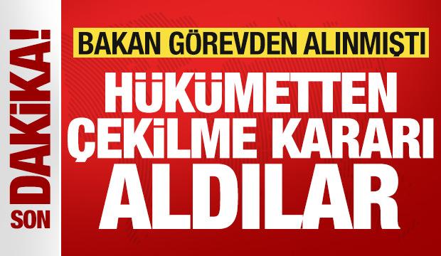 G&ouml;revden alınan bakandan bomba hamle: H&uuml;k&uuml;metten &ccedil;ekilme kararı aldılar!