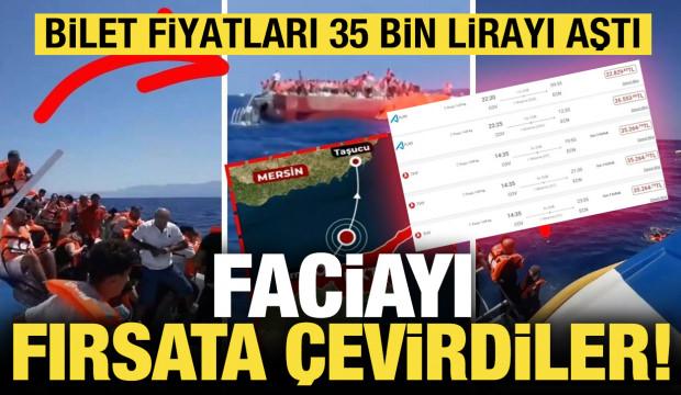 Gemi faciasını fırsata &ccedil;evirdiler: U&ccedil;ak bileti fiyatları 35 bin lirayı aştı!