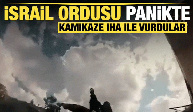 Hizbullah kamikaze iha ile vurdu! İsrail ordusunda panik b&uuml;y&uuml;yor