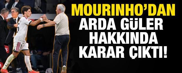 Jose Mourinho Arda G&uuml;ler hakkında kararını verdi!