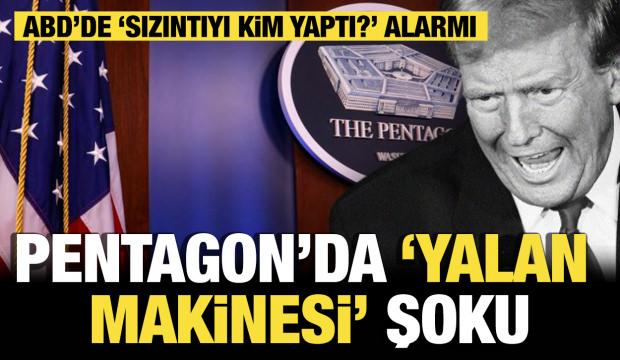 Pentagon&rsquo;da &ldquo;yalan makinesi&rdquo; şoku: ABD&rsquo;de &ldquo;sızıntıyı kim yaptı?&rdquo; alarmı