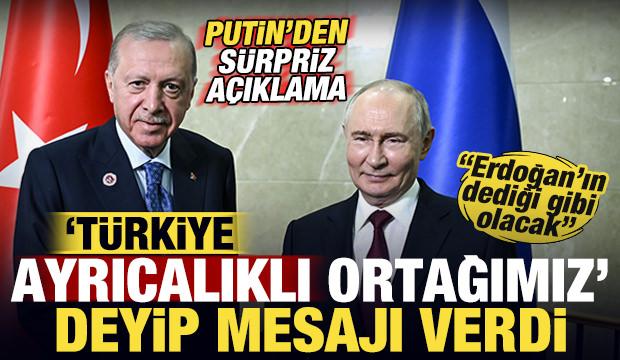 Putin'den s&uuml;rpriz a&ccedil;ıklama! "T&uuml;rkiye ayrıcalıklı ortağımız" deyip mesajı verdi
