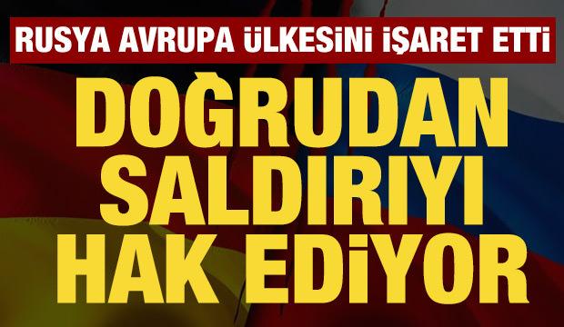 Rusya, Almanya'yı işaret etti: Doğrudan saldırıyı hak ediyor