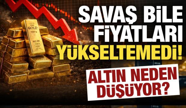 Savaş bile fiyatları y&uuml;kseltemedi! Altın neden d&uuml;ş&uuml;yor?
