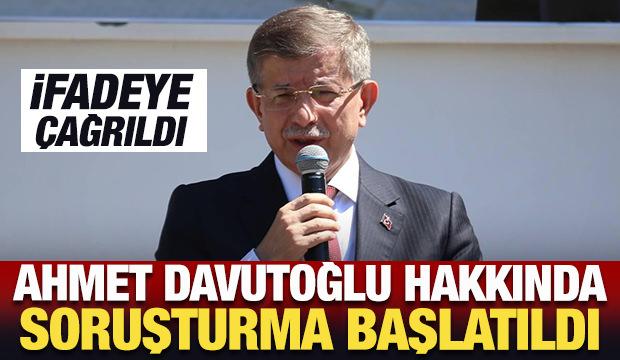Son Dakika: Ahmet Davutoğlu hakkında soruşturma başlatıldı