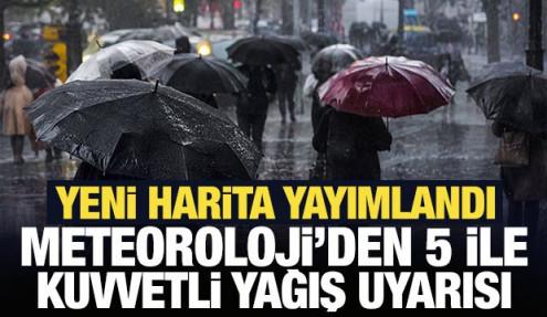 Son Dakika: Meteoroloji&rsquo;den 5 ile kuvvetli yağış uyarısı
