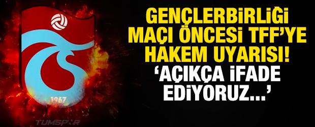 Trabzonspor Başkanı Ertuğrul Doğan'dan Gen&ccedil;lerbirliği ma&ccedil;ı &ouml;ncesi TFF'ye uyarı!