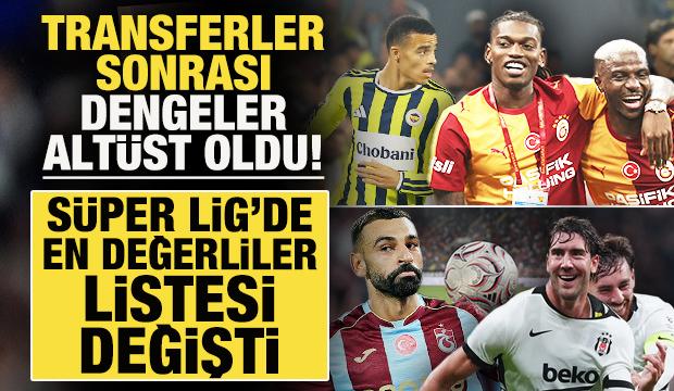 Transferler sonrası dengeler şaştı! S&uuml;per Lig'de en değerliler listesi değişti
