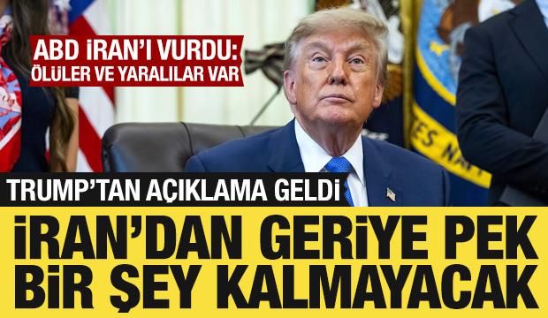 Trump'tan son dakika a&ccedil;ıklaması: ABD, İran'ı vurmaya başladı